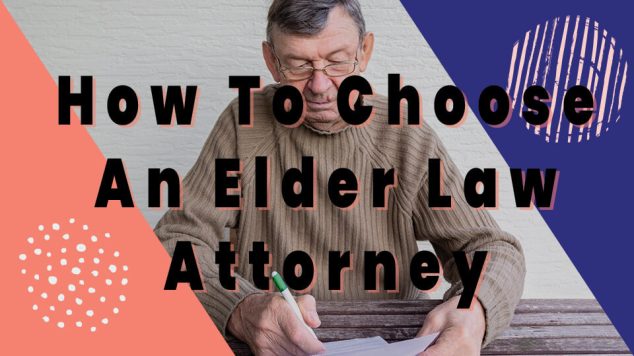 How to Choose an Elder Law Attorney