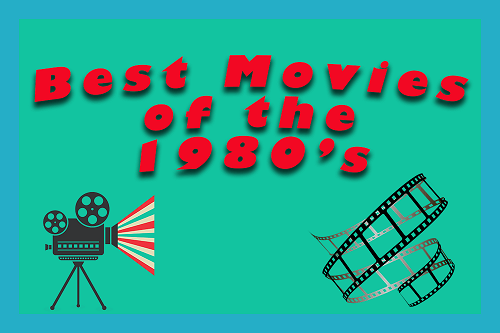 13 Top Films of the 1980s