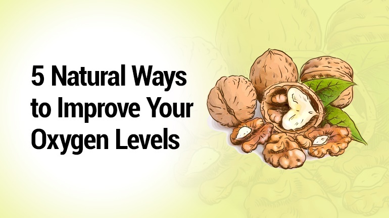 5 Natural Ways to Improve Your Oxygen Levels