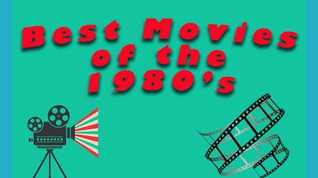 13 Top Films of the 1980s